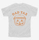 Trick or Treat Dad Tax  Youth Tee