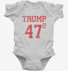 Trump 47 Squared Infant Bodysuit 666x695.jpg?v=1706786753