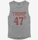 Trump 47 Squared  Womens Muscle Tank