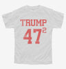 Trump 47 Squared Youth