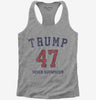 Trump 47 Womens Racerback Tank Top 666x695.jpg?v=1706786604