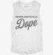 Unapologetically Dope  Womens Muscle Tank