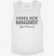 Under New Management Just Married Wedding Bridal Party white Womens Muscle Tank