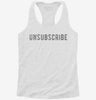 Unsubscribe Womens Racerback Tank 666x695.jpg?v=1700659266