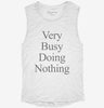 Very Busy Doing Nothing Womens Muscle Tank 9de989dc-78ae-44a6-b667-b68c0f8baf36 666x695.jpg?v=1700702926