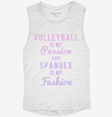 Volleyball Is My Passion And Spandex Is My Fashion Womens Muscle Tank