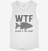 Wtf Wheres The Fish Womens Muscle Tank 666x695.jpg?v=1729146399