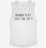Wanna Play Just The Tip Womens Muscle Tank 666x695.jpg?v=1700702640