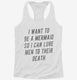 Want To Be A Mermaid So I Can Lure Men To Their Death white Womens Racerback Tank