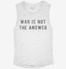 War Is Not The Answer Womens Muscle Tank 666x695.jpg?v=1700702626