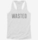 Wasted white Womens Racerback Tank