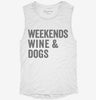 Weekends Wine And Dogs Womens Muscle Tank 363a9b23-d9fc-4b75-9a75-5ecf67109c2c 666x695.jpg?v=1700702474