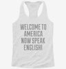 Welcome To America Now Speak English Womens Racerback Tank 9eb0fe36-cb93-4d89-9082-8430610fde98 666x695.jpg?v=1700658382