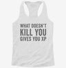 What Doesnt Kill You Gives You Xp Funny Gaming Womens Racerback Tank 4aa6bc47-0af4-4c44-a558-1ba37d7ae02f 666x695.jpg?v=1700658322