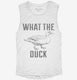 What The Duck white Womens Muscle Tank