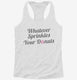 Whatever Sprinkles Your Donuts white Womens Racerback Tank