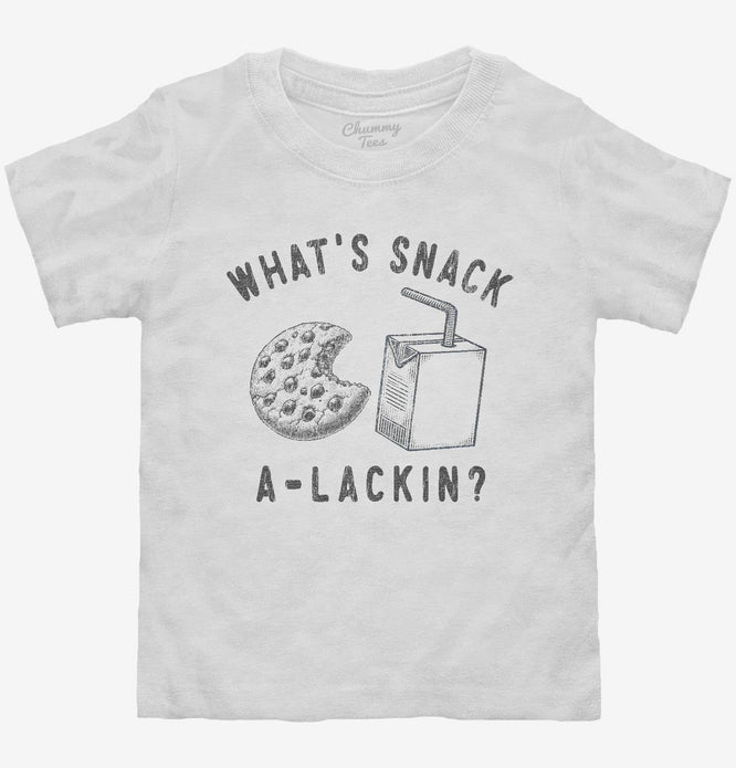 What's Snack A Lackin T-Shirt