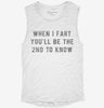 When I Fart Youll Be The Second To Know Womens Muscle Tank 666x695.jpg?v=1700702231