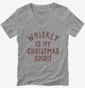 Whiskey Is My Christmas Spirit Womens Vneck