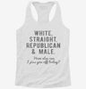 White Straight Republican Male Piss You Off Womens Racerback Tank 666x695.jpg?v=1700658103