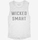 Wicked Smaht Boston Accent white Womens Muscle Tank