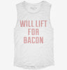 Will Lift For Bacon Womens Muscle Tank 666x695.jpg?v=1700702002