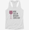Wine Goes In Wisdom Comes Out Womens Racerback Tank 5a095c31-93e1-4670-80cc-e3fbaf51780d 666x695.jpg?v=1700657925
