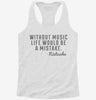 Without Music Life Would Be A Mistake Music Quote Nietzsche Womens Racerback Tank 1a64fa31-29f7-464f-b59b-b0e6185c8efa 666x695.jpg?v=1700657887