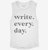 Writer Write Every Day Womens Muscle Tank 44f5773d-4348-487c-878d-733e49f88d2f 666x695.jpg?v=1700701757