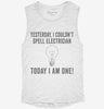 Yesterday I Couldnt Spell Electrician Today I Am One Womens Muscle Tank 60a1707d-cf36-4241-a3b5-52f4da2a90f5 666x695.jpg?v=1700701616