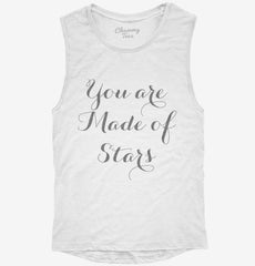 You Are Made Of Stars Womens Muscle Tank