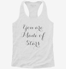 You Are Made Of Stars Womens Racerback Tank