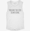 You Are The Css To My Html Womens Muscle Tank 66e5ef82-4fe6-4836-9778-f97ee4755b47 666x695.jpg?v=1700701523