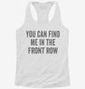 You Can Find Me In The Front Row Womens Racerback Tank 666x695.jpg?v=1700657432