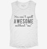 You Cant Spell Awesome Without Me Womens Muscle Tank 0c663ffe-acf5-4d0c-887e-638bccd7835e 666x695.jpg?v=1700701488