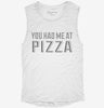 You Had Me At Pizza Womens Muscle Tank 666x695.jpg?v=1700701334
