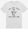 You Just Yeed Your Last Haw Shirt 666x695.jpg?v=1733652994