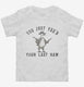 You Just Yeed Your Last Haw  Toddler Tee