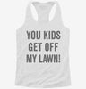 You Kids Get Off My Lawn Womens Racerback Tank 666x695.jpg?v=1700657243