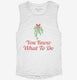 You Know What To Do Funny Mistletoe white Womens Muscle Tank