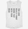 You Look Really Funny Doing That With Your Head Womens Muscle Tank C2050266-78fc-451a-86b6-282521f4278d 666x695.jpg?v=1700701270