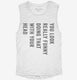 You Look Really Funny Doing That With Your Head white Womens Muscle Tank