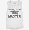 You May Call Me Master Funny Masters Degree Graduation Gift Womens Muscle Tank 23a85abe-3146-4c82-8be7-3cca7c675f35 666x695.jpg?v=1700701255