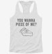 You Wanna Piece OF Me Funny Thanksgiving Pie white Womens Racerback Tank