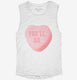 You'll Do Funny Valentines Day Heart Candy white Womens Muscle Tank