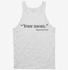 Your Mom Sigmund Freud Tanktop 666x695.jpg?v=1733651346