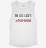 Your Mom To Do List Funny Offensive Mother Joke Womens Muscle Tank 666x695.jpg?v=1706795373