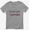 Your Mom To Do List Funny Offensive Mother Joke Womens Vneck