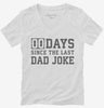0 Days Since Last Dad Joke Womens Vneck Shirt 666x695.jpg?v=1700356998