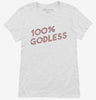 100 Percent Godless Womens Shirt 66a528b3-5b7b-4940-ae26-a1de8d9ed1e6 666x695.jpg?v=1700586645